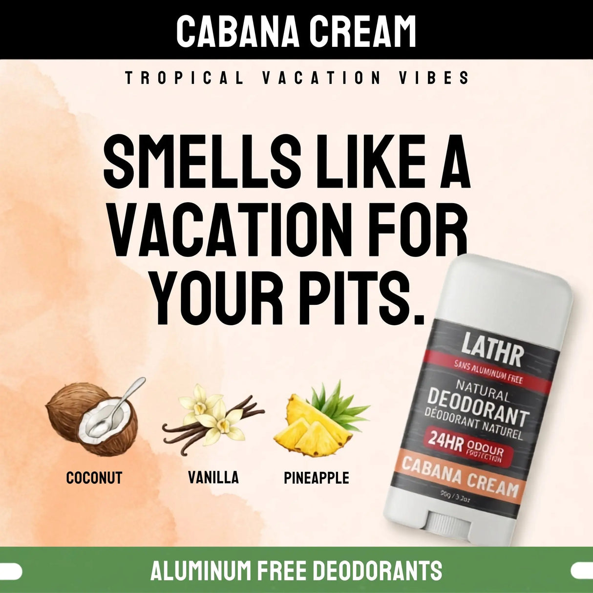 Natural Deodorant Cabana Cream LATHR Made In Canada