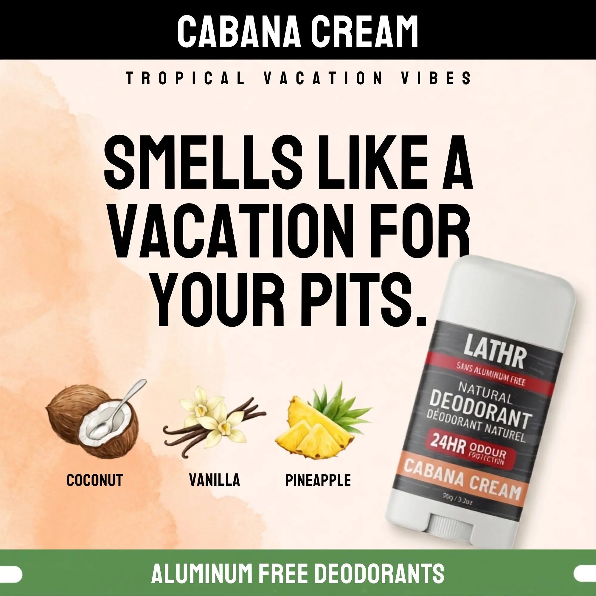 Natural Deodorant Cabana Cream LATHR Made In Canada