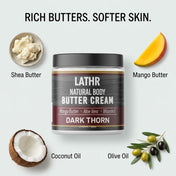 Body Butter Cream Dark Thorn LATHR Made In Canada